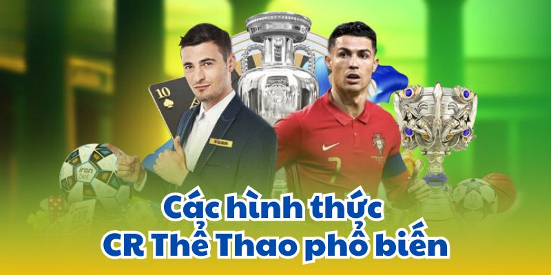 Các hình thức CR Thể Thao phổ biến