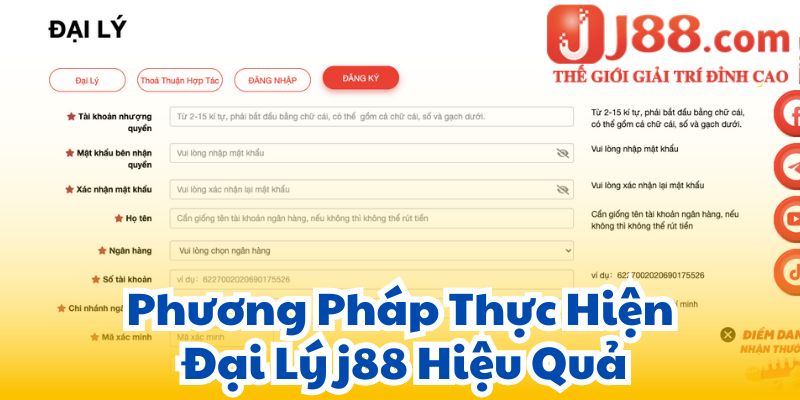 Phương Pháp Thực Hiện Đại Lý j88 Hiệu Quả.
